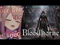 【Bloodborne】#dlc ３　クリアまで！DLC編　ブラボやるよおおおおおおおッ！！！！！！　【にじさんじ/鈴原るる】