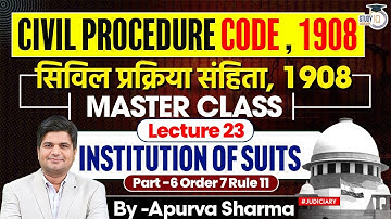 Civil Procedure Code, 1908| CPC | Lecture -23 | Order 7 | All Judiciary Exams | By:- Apurva Sir