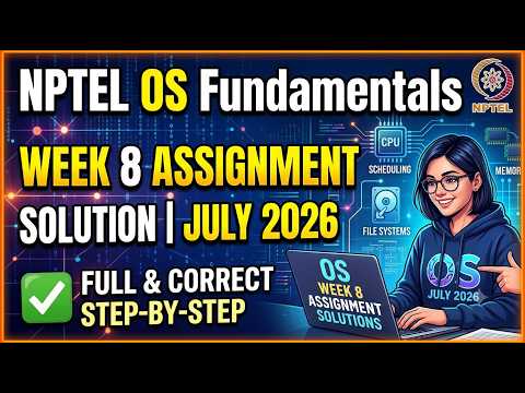 NPTEL Operating System Fundamentals Week 8 Assignment Solution (July 2026) OS Fundamentals Week 8 