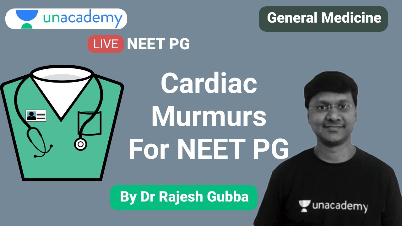 NEET PG | General Medicine | Cardiac Murmurs By Dr Rajesh Gubba - YouTube
