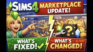 🚨 Sims 4 Marketplace Update: What’s Fixed &amp; What’s Changed