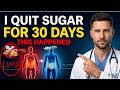 I Quit Sugar for 30 Days — Doctor Explains What Happened