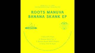 Roots Manuva - &#39;Natural&#39; Featuring Kope (Clean Edit)