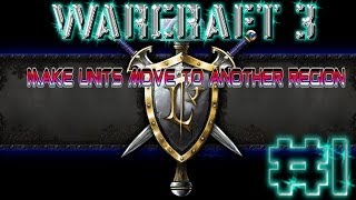 warcraft 3 :make units move to a region #1