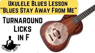 Video thumbnail of "Ukulele Blues Lesson: SOLO LICKS IN F || "Blues Stay Away from Me""