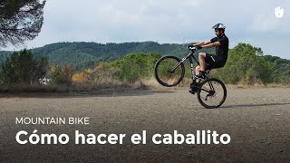Cómo hacer el caballito | Mountain Bike