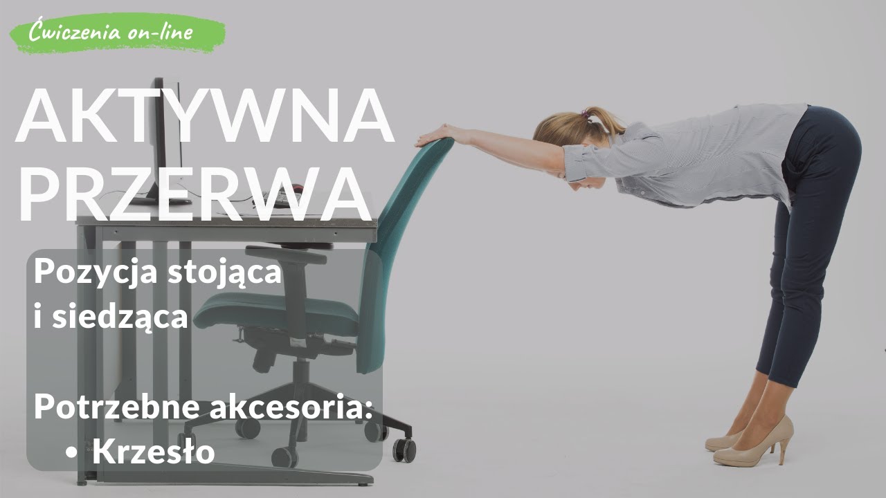 Aktywna przerwa- ćwiczenia na stojąco z wykorzystaniem krzesła (VIDEO)