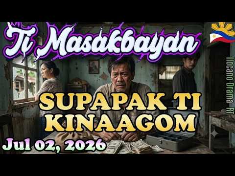 Supapak ti Kinaagom FULL EPISODE | Ti Masakbayan Ilocano Drama | Jul 02.2026