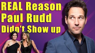 REAL Reason Paul Rudd wasn't on the Friends Reunion