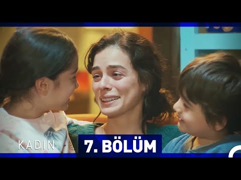 Kadın 7. Bölüm