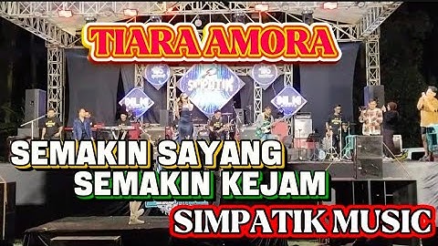 SEMAKIN SAYANG SEMAKIN KEJAM - TIARA AMORA - SIMPATIK MUSIC LIVE MADIREDO PUJON MALANG