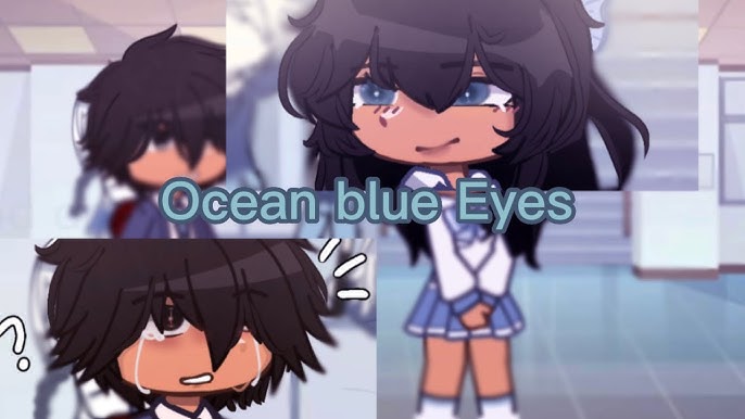 gacha ocean eyes
