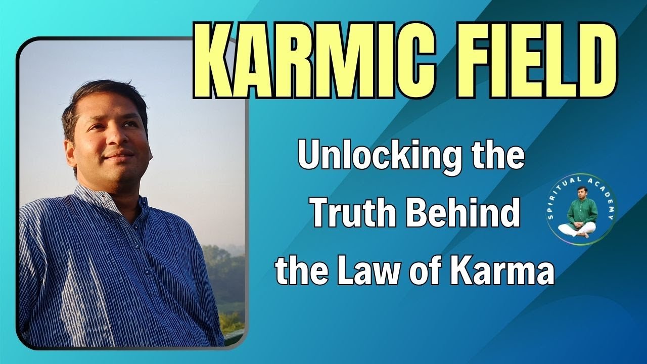 Karmic Field: Unlocking the Truth Behind the Law of Karma - by Master Pradeep Vijay