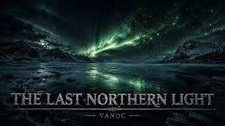 🌌The Last Northern Light | Viking Folk Metal X Neoclassical Synthwave Instrumental