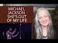 Voice Teacher Reaction to Michael Jackson -  She's Out Of My Life LIVE - Yokohama 1987