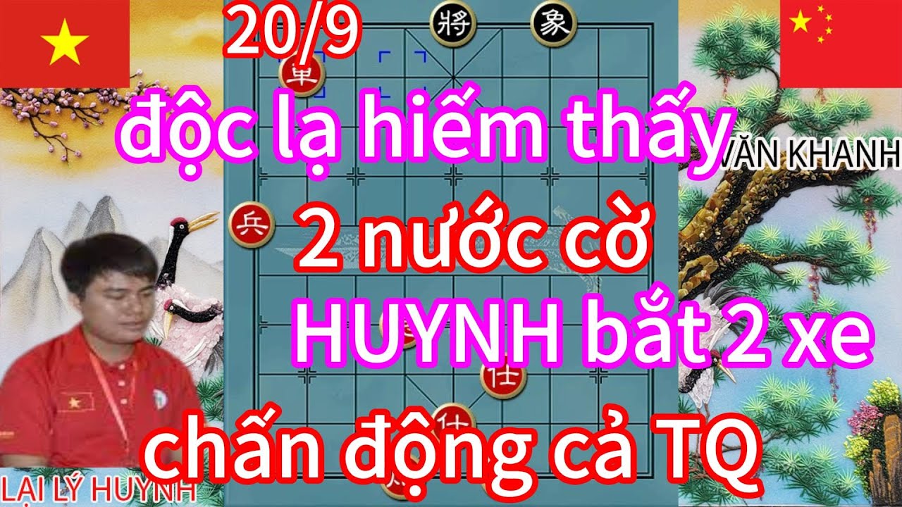 độc lạ hiếm thấy , 2 nước cờ HUYNH bắt 2 xe chấn động cả TQ