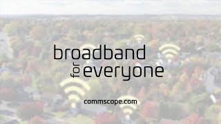 Engineering The Future Of Broadband Why Commscope Broadband Networks