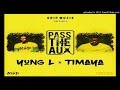 YunG L Pass The Aux Remix ft Timaya 2016 MUSIC