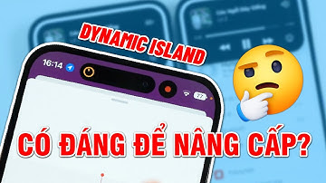 Dynamic Island trên iPhone 14 Pro CÓ KÌ DIỆU NHƯ BẠN NGHĨ?