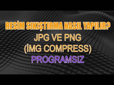 Video: Png Nasıl Sıkıştırılır