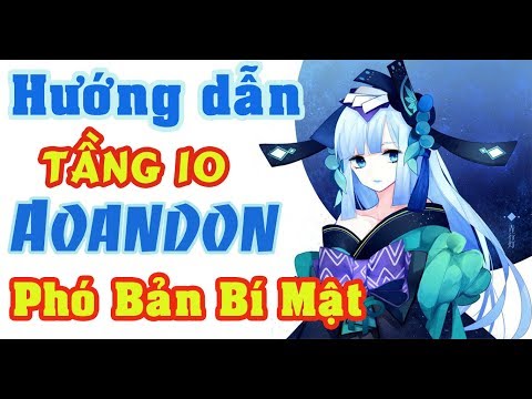 Hướng dẫn vượt qua Tầng 10 Aoandon | Thanh Hằng Đăng | Phó bản bí mật | Âm dương sư
