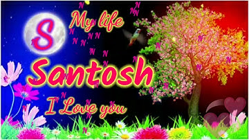 संतोष 🥀 santosh name status video ll WhatsApp status video #trending #santosh #ytshort #nameart