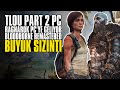 Last of Us Part 2 PC'ye Geliyor // God of War Ragnarök PC Yolunda! // Oyun Bülteni (Sızıntılar)