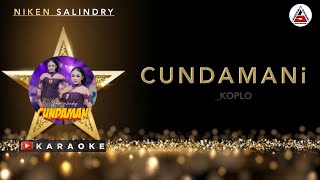 NIKEN SALINDRY - CUNDAMANI KARAOKE | KOPLO ANEKA MUSIC