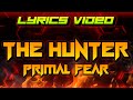 Primal Fear - The Hunter (Lyrics) #music #lyrics