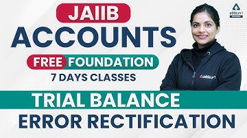 JAIIB Accounts Free Foundation  Classes Trial Balance - Error Rectification - Learn in 15 minutes