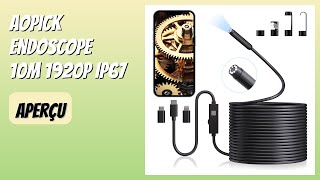AVIS (2026) : AOPICK Endoscope 10M 1920P IP67. DÉTAILS