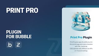How To Create PDFs with Print Pro in Bubble.io (2025)