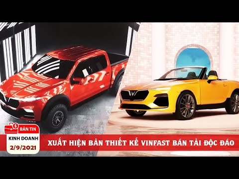 BẢN TIN KINH DOANH: VinFast Concept Bán Tải & Mui Trần Bất Ngờ Xuất Hiện, Xiaomi Đăng Ký KD Xe Điện BẢN TIN KINH DOANH: VinFast Concept Bán Tải & Mui Trần Bất Ngờ Xuất Hiện, Xiaomi Đăng Ký KD Xe Điện