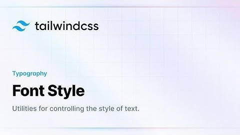 Tailwind CSS | Font Style