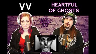 VV - Heartful of Ghosts (React/Review)