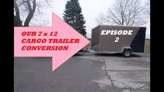 Our 7 X 12 Cargo trailer conversion Episode 2 Insulating the walls