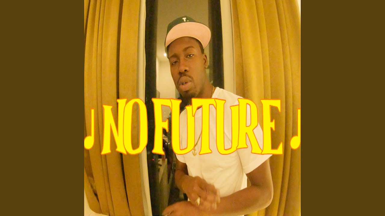Watch NO FUTURE FREESTYLE on YouTube Watch NO FUTURE FREESTYLE on YouTube