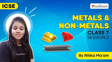 Metals and Non-Metals | Corrosion and Rusting | ICSE Class 7 Chemistry | Session 2 - Swiflearn