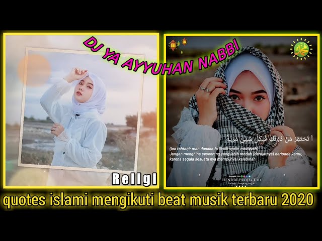 QUOTES ISLAMI TERBARU 2020 || DJ YA AYYUHAN NABI |RELIGI class=