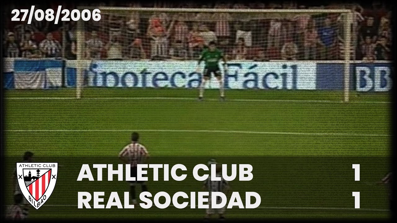 ⚽️ [Liga 06/07] J1 I Athletic Club 1 - Real Sociedad 1 I LABURPENA
