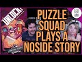 Puzzle squad takes on unlock a noside story