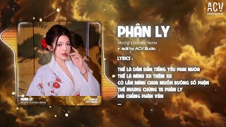 PHÂN LY REMIX - MOCHIII x DOMINO REMIX | Có Lần Mình Chưa Muốn Buông Số Phận Thế Nhưng...