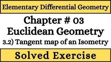Elementary Differential Geometry by Barrett || 3.2) Tangent Map of an Isometry Solved Exercise