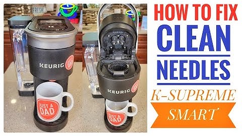 Fix Keurig K-Supreme SMART Coffee Maker No Coffee Coming Out   How To Remove & Clean Needles
