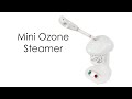 Mini Ozone Steamer With Easy Removable Water Jar