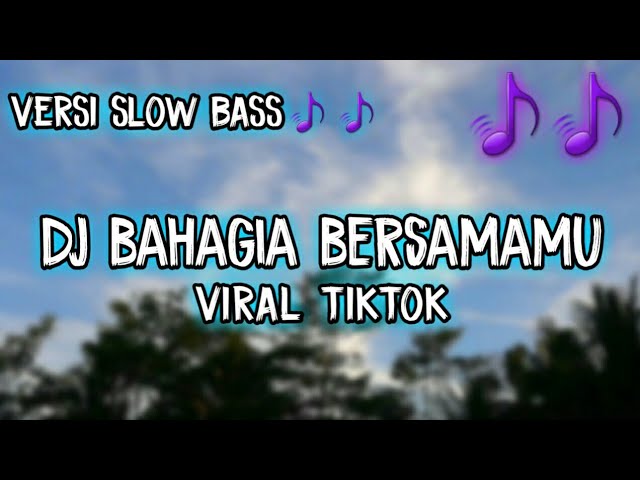 Dj Bahagia Aku Bila Bersamamu || Dj Bahagia Bersamamu Haico Slow Full Bass class=