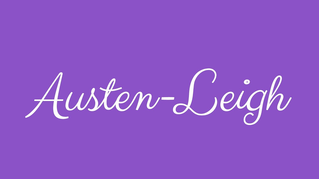 Learn how to Sign the Name Austen-Leigh Stylishly in Cursive Writing ...