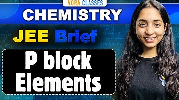 P BLOCK in One Shot for JEE Main and Advanced | JEE BRIEF | SAKSHI VORA