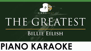 Billie Eilish - THE GREATEST - LOWER Key (Piano Karaoke Instrumental)