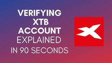 How To Verify XTB Account In 2024?